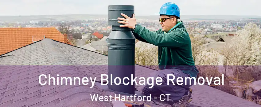  Chimney Blockage Removal West Hartford - CT