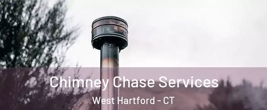  Chimney Chase Services West Hartford - CT