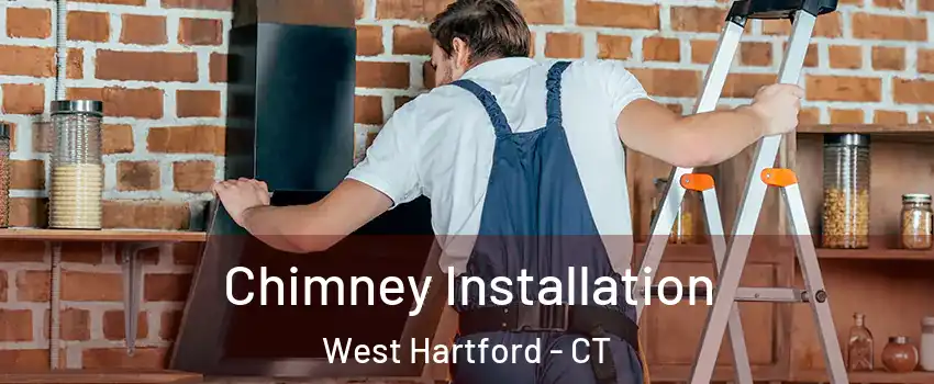  Chimney Installation West Hartford - CT