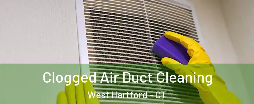  Clogged Air Duct Cleaning West Hartford - CT