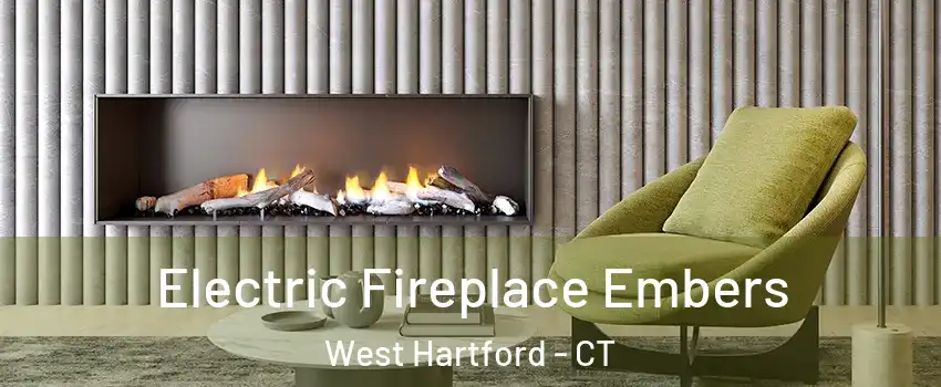  Electric Fireplace Embers West Hartford - CT
