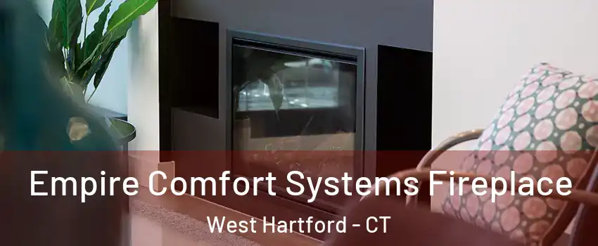  Empire Comfort Systems Fireplace West Hartford - CT