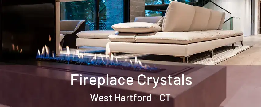  Fireplace Crystals West Hartford - CT