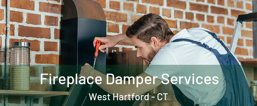  Fireplace Damper Services West Hartford - CT
