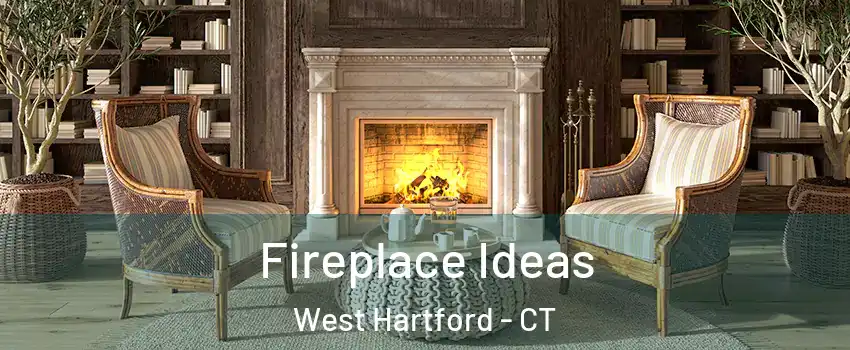  Fireplace Ideas West Hartford - CT