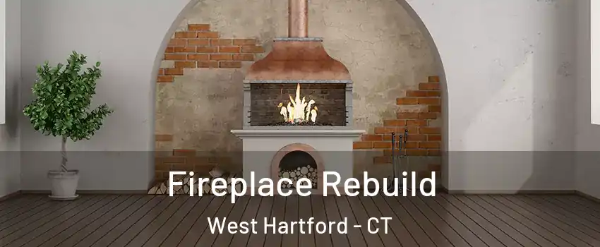  Fireplace Rebuild West Hartford - CT