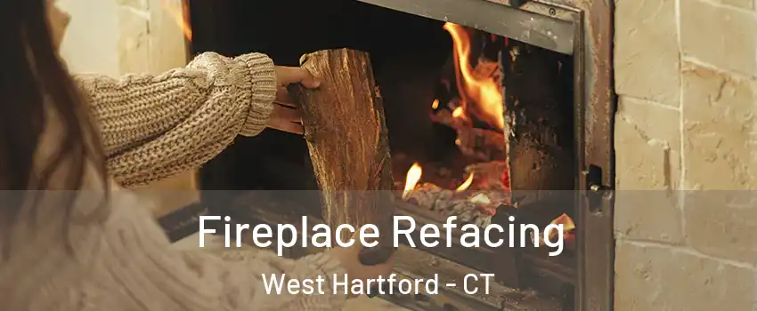  Fireplace Refacing West Hartford - CT