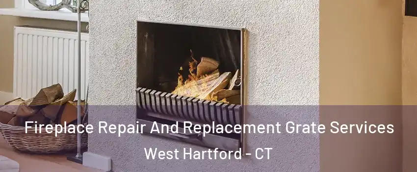  Fireplace Repair And Replacement Grate Services West Hartford - CT