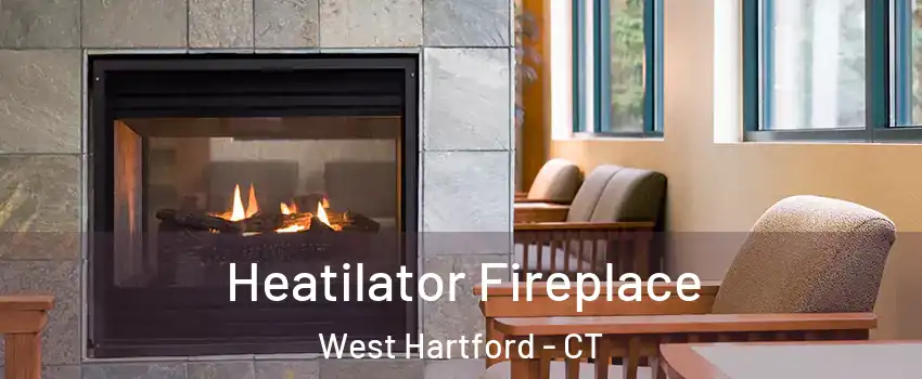  Heatilator Fireplace West Hartford - CT
