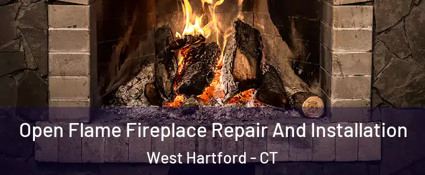  Open Flame Fireplace Repair And Installation West Hartford - CT