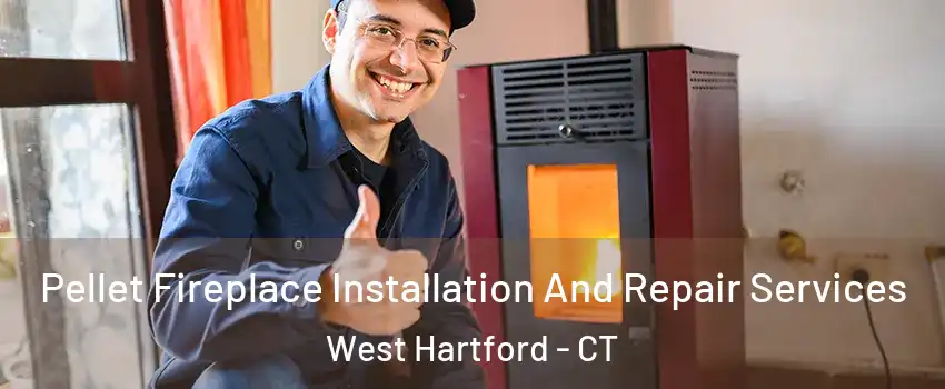  Pellet Fireplace Installation And Repair Services West Hartford - CT