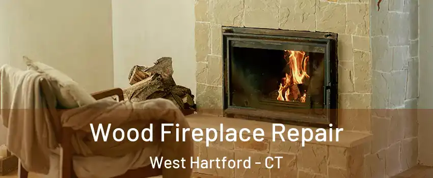  Wood Fireplace Repair West Hartford - CT