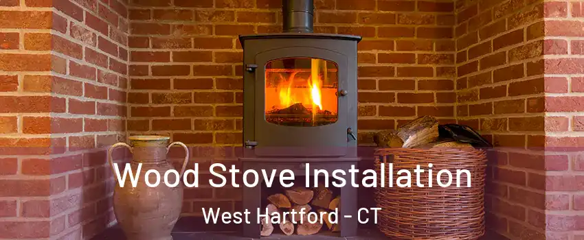  Wood Stove Installation West Hartford - CT